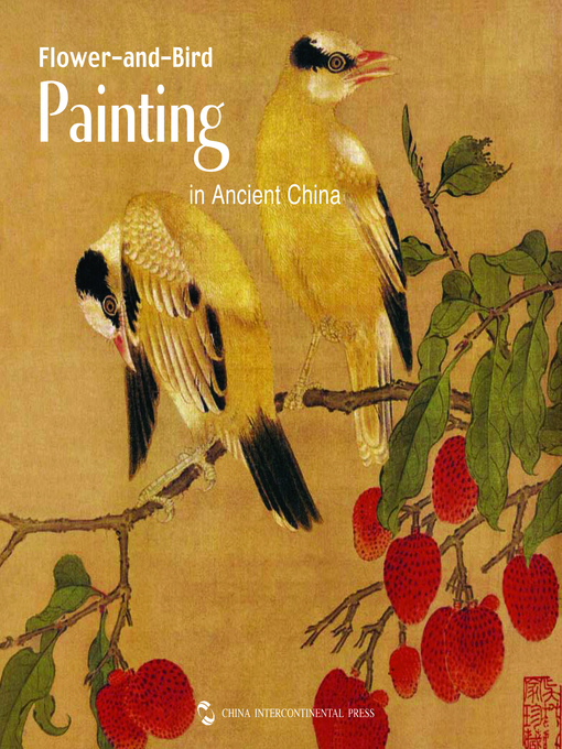 Title details for Flower-and-Bird Painting in Ancient China (中国历代花鸟画) by Liu Fengwen - Available